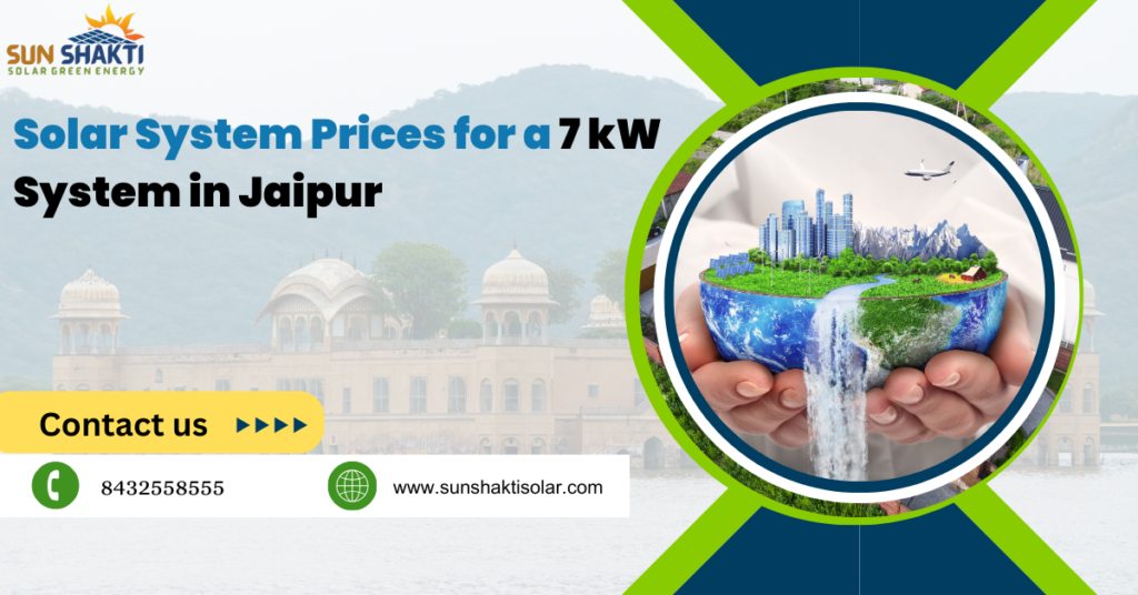 Solar System Prices for a 7 kW System in Jaipur