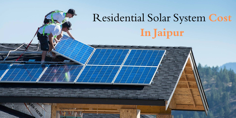 Residential Solar System Cost In Jaipur