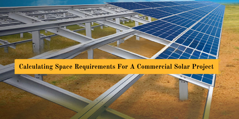 Calculating Space Requirements For A Commercial Solar Project